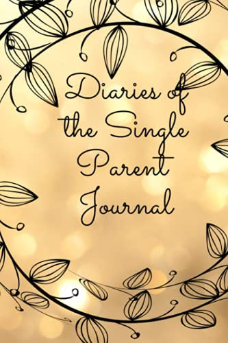 Diaries of the Single Parent Journal