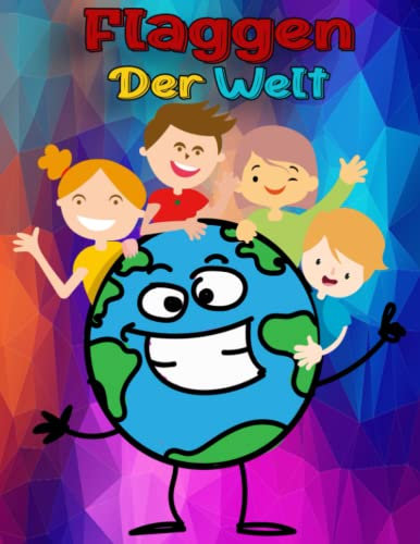 Flaggen der welt: Malbuch für Bildungsgeographie für Kinder - Für Geographie Liebhaber-Das Nützliche Geschenk