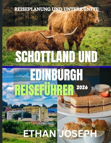 SCHOTTLAND UND EDINBURGH REISEFÜHRER 2026: Die beste Reisezeit, die schönsten Orte zum Erkunden und alles, was Sie vor Ihrer Reise wissen müssen