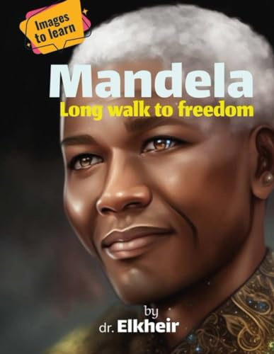 Nelson Mandela: Long way to freedom (The greats series)