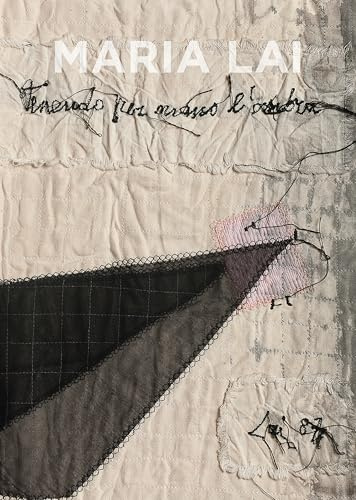 Maria Lai. Tenendo per mano l'ombra-Maria Lai. Holding the shadow by the hand. Ediz. a colori: Tenendo per mano l'ombra / Holding the Shadow by the Hand