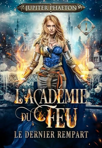 Le dernier rempart (L'académie du feu t. 1)