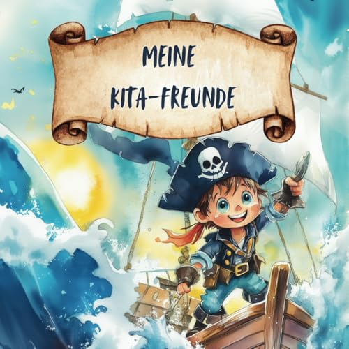 Mein Kita Freunde Erinnerungsbuch - Freundebuch Piraten und Seeräuber für den Kindergarten: Im Aquarell Wasserfarben - Stil