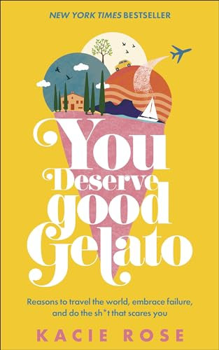 You Deserve Good Gelato: New York Times Bestseller (English Edition)