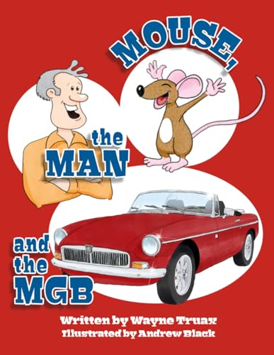 Mouse, the Man and the MGB