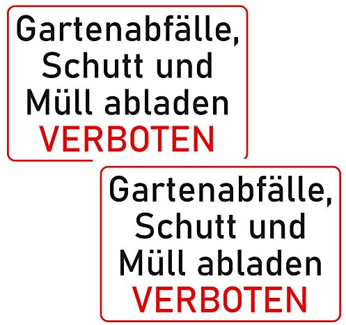 INDIGOS UG - Schilder - 300x200 mm - Schild 2 Stück - Gartenabfälle, Schutt und Müll abladen verboten - Aluverbundplatte - für Garage, Hotel, Parkplatz, Schule, Carport, Firma