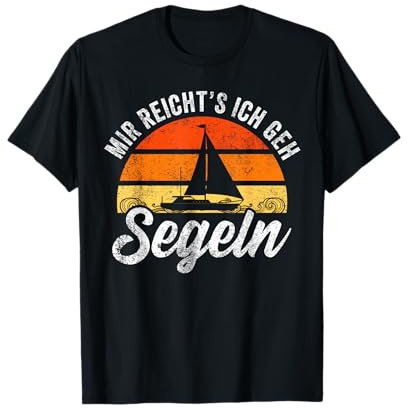 Mir reichts ich geh Saileln Captain Sailor T-Shirt