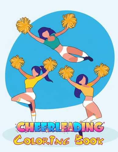 Cheerleading Coloring Book: Great Gift for Budding Artists Large Easy-to-Color Images