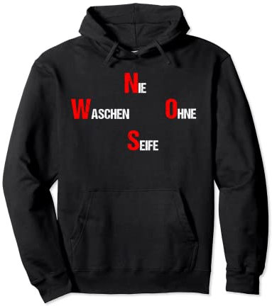 Nie ohne Seife Waschen - Himmelsrichtungen Pullover Hoodie