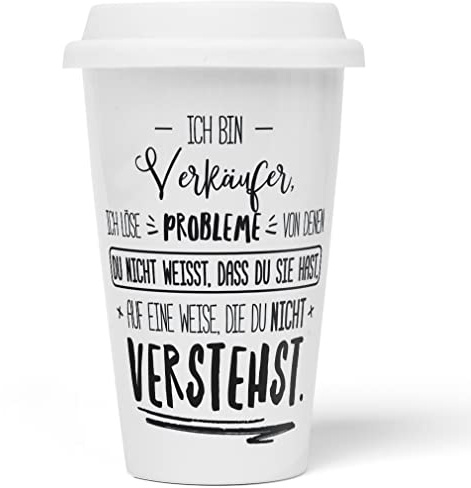 JUNIWORDS To-Go Becher mit Deckel, Ich bin Verkäufer, ich löse Probleme, von denen du nicht weißt, dass du sie hast, auf eine Weise, die du nicht verstehst (1002953)