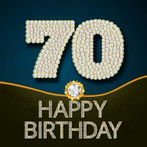 70 Happy Birthday: Gästebuch zum 70.Geburtstag | Ideal um geschriebene Wünsche und Fotos der Gäste zu verewigen | Perfektes Geschenk für Männer und Frauen