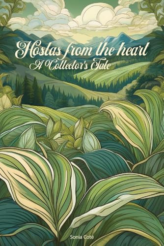 Hostas from the heart: A Collectors Tale
