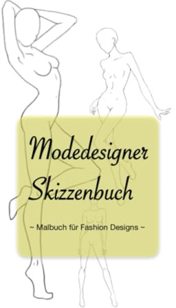 Modedesign Malbuch – Skizzenbuch für Fashion Designer mit Models in verschiedenen Posen – Einseitig bedruckt, inkl. Inspirationen für Kleidungsstücke ... Ausmal- & Zeichenbuch für Mode Designer
