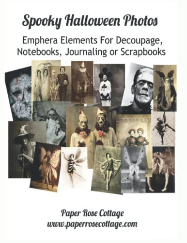 Spooky Halloween Photos: Ephemera Elements for Decoupage, Notebooks, Journaling or Srcrapbooks. Copyright Free Images