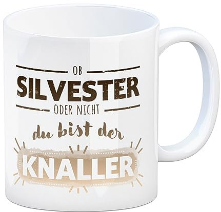Ob Silvester oder nicht du bist der Knaller Kaffeebecher Kaffeetasse mit lustigem für die Freundin oder Freund als Geschenk zum Jahreswechsel als Glühweintasse