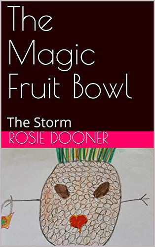 The Magic Fruit Bowl: The Storm
