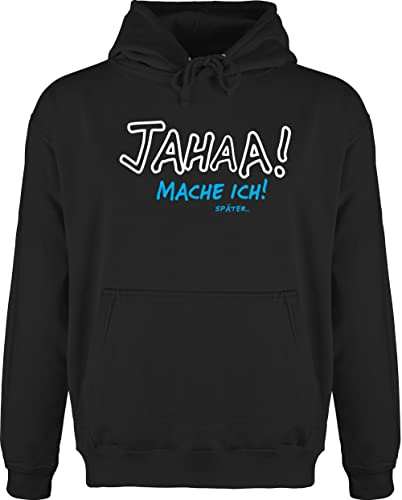 Shirtracer Hoodie Herren Pullover Männer - Sprüche Statement mit Spruch - Mache ich später - XL - Schwarz - Teenager Sachen sprüche+Pullover sprueche jahaa Kuschelpullover Hoodies ausgefallen