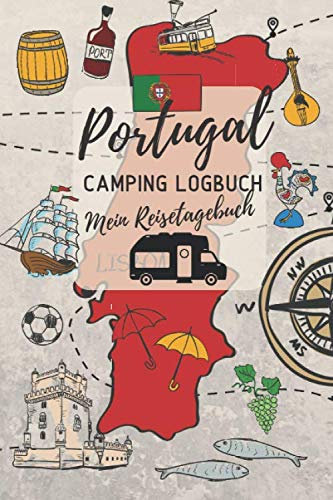 PORTUGAL Camping Logbuch - Mein Reisetagebuch: Reiselogbuch für die Campingreise | ca. A5 (15,24 x 22,86 cm)