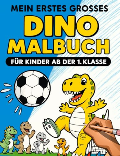 Mein erstes großes Dino-Malbuch: Über 100 lustige Dinosaurier zum Ausmalen – das perfekte Geschenk zur Einschulung!