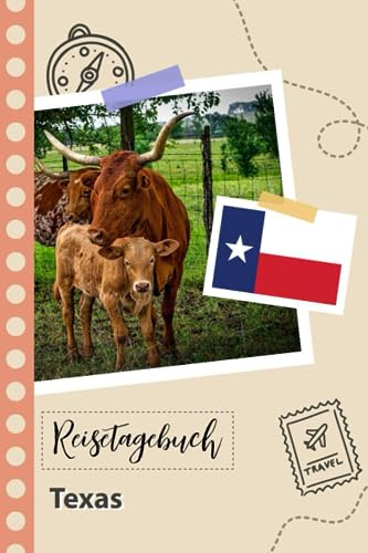 Reisetagebuch zum Ausfüllen - Texas: Ein Lustiger Reisetagebuch zum selberschreiben für Ihre Reise nach Texas für Paare, Männer und Frauen mit Anregungen und Checklisten.