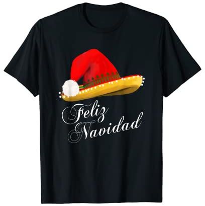 'Feliz Navidad' Funny Santa Hat Sombrero Mexican Christmas T-Shirt