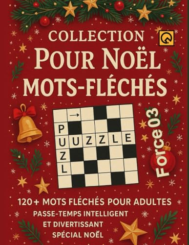 Collection Pour Noël Mots fléchés: 1200+ mots fléchés pour adultes Force 03 – Passe-temps intelligent et divertissant spécial Noël activité détente esprit