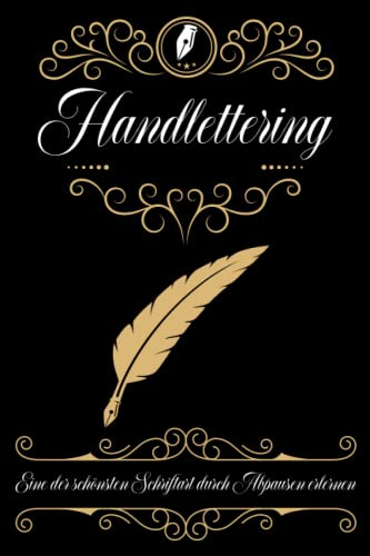 Handlettering: Eine der schönsten Schriftart durch Abpausen und Nachzeichnen im für entwickelter Rasterpapier erlernen. 120-Seiten / DIN A5