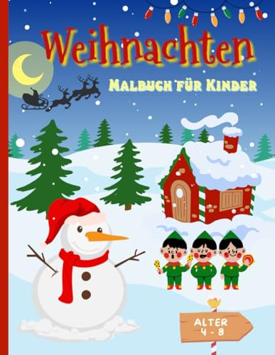 Weihnachten Malbuch für Kinder: von 4 - 8 Jahren | Weihnachtsmalbuch für Mädchen und Jungen | XXL 104 Seiten A4