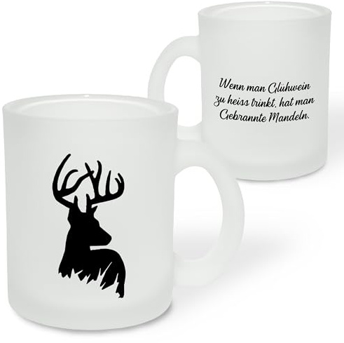 True Statements Geschenk für Glühwein-Fans: Glastasse „Wenn man Glühwein zu heiß trinkt, hat man Gebrannte Mandeln“ mit Rentier-Motiv - Geschenkidee Weihnachten & Adventszeit - satiniert, ca. 300ml