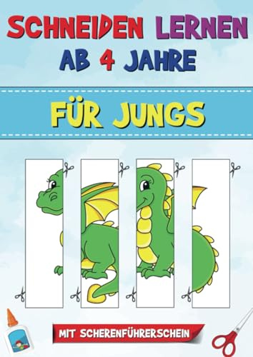 Schneiden Lernen ab 4 Jahre für Jungs: Ausschneiden für Kinder mit dem Scherenführerschein - Ideales Übungsbuch für Kindergarten, Vorschule und Grundschule