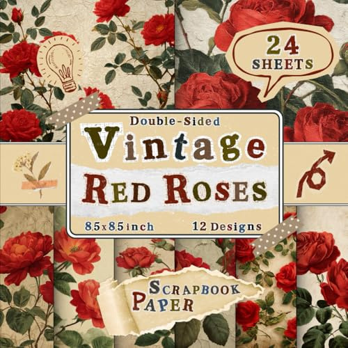 Vintage Red Roses Scrapbook Paper: 24 Double-Sided Sheets with 12 Romantic Floral Designs for Card Making, Junk Journals, DIY Crafts, Collage & Scrapbooking