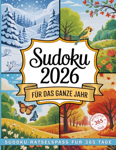 Sudoku 2026: Jahreskalender - pro Tag ein Sudoku - für das ganze Jahr: Sudoku Rätselspass: 365 Sudokus für 365 Tage