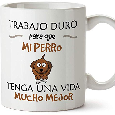MUGFFINS Taza Perro (Perrito Vida Mejor() - Regalos Originales y Divertidos para Amantes de las Mascotas