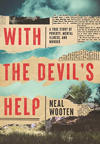 With the Devil's Help: A True Story of Poverty, Mental Illness, and Murder (English Edition)