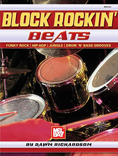 Block Rockin' Beats: Funky Rock/Hip-Hop/Jungle/Drum 'n' Bass Grooves (English Edition)