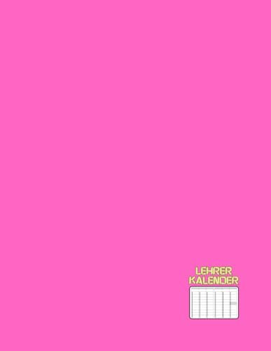 Lehrerkalender - Schuljahr: 12 Monate - Schulplaner - Groß - Undatiert - Wochenplaner - Lehrerplaner - Mit Notenliste & Notizen... ( Rosa ) Softcover ... Für Männer & Damen - Ohne Spiralbindung.