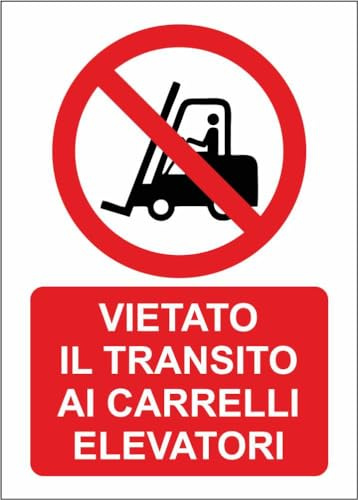 M-ITALY CARTELLO SEGNALETICO - VIETATO IL TRANSITO AI CARRELLI ELEVATORI - Adesivo Extra Resistente, Pannello in Forex, Pannello In Alluminio (20x31, Alluminio)