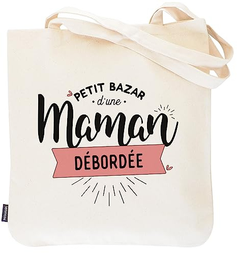 Manahia - Totebag Maman débordée - Cadeau Original Fête des mères | Sac cabas premium pratique & résistant 100% coton - Bords arrondis - Idée cadeau personnalisé anniversaire & Noël Maman