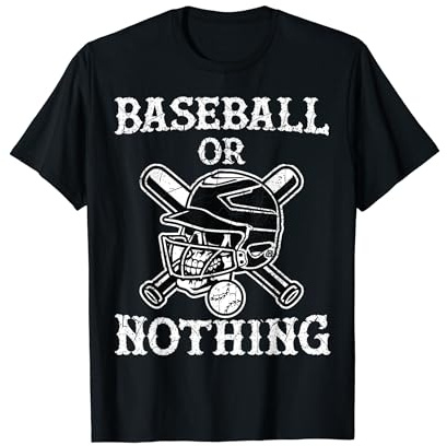 Baseball or Nothing T-Shirt Gifts with Bats, Ball and Helmet T-Shirt