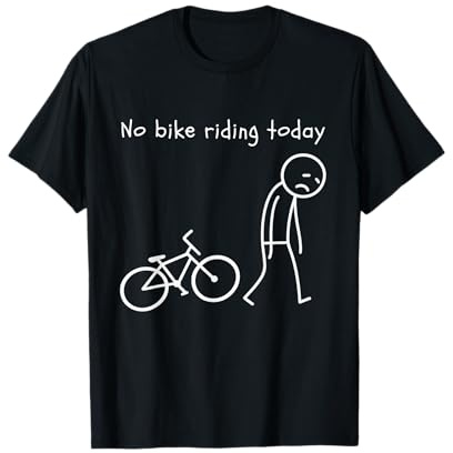 Funny Cycling Humor No Bike Riding Today Bike Lovers T-Shirt