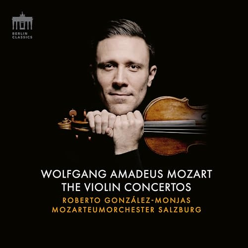 Wolfgang Amadeus Mozart: The Violin Concertos