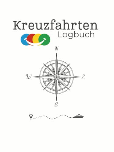 Kreuzfahrten Logbuch – Für alle, die das Meer im Herzen tragen: Ein Journal, damit deine schönsten Kreuzfahrten niemals verblassen (Für alle, die das Meer im Herzen tragen – Die Kreuzfahrt-Edition)