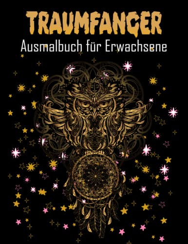 Traumfänger Ausmalbuch für Erwachsene: +48 von Traumfängern tolle Malvorlagen zum Stressabbau und Entspannen | Beautiful Native American Dreamcatcher Mandalas