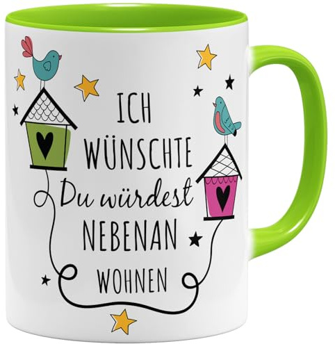 OM3® lustige Kaffee-Tasse mit Spruch - Ich wünschte du würdest nebenan wohnen - Freundschaft Beste Freundin - BFF - Nachbarn - Keramik Becher - 11oz 325ml - Beidseitig Bedruckt - Hellgrün