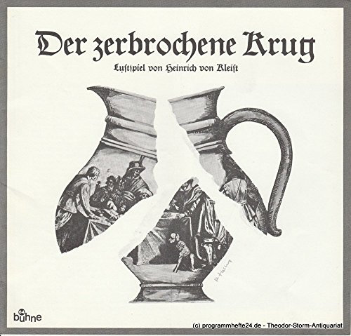 Programmheft Der zerbrochene Krug. Lustspiel von Heinrich von Kleist