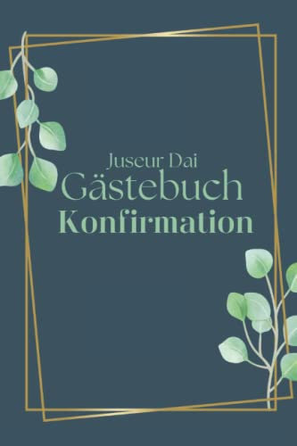 Gästebuch Konfirmation: Personalisiertes Erinnerungsalbum für alle Gäste