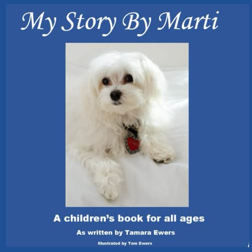 My Story By Marti: As told by Tamara Ewers