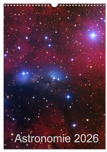Astronomie 2026 (Wandkalender 2026 DIN A3 hoch), CALVENDO Monatskalender: Deep Sky Astrofotografie (CALVENDO Wissenschaft)