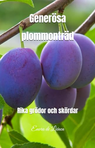 Generösa plommonträd: Rika grödor och skördar