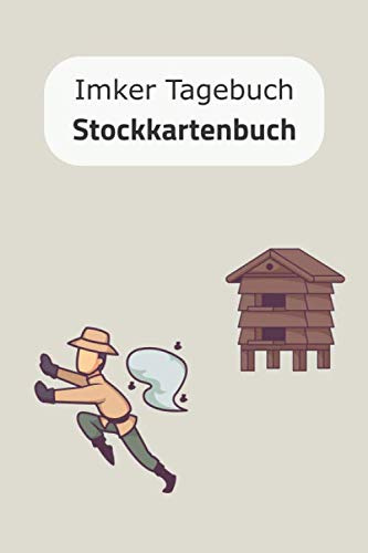 Imker Tagebuch Stockkartenbuch: Bienen Stockbuch mit Stockkarten für Bienenzüchter oder Hobbyimker | Journal für die Bienenzucht
